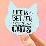 Life is Better with Cats Sticker