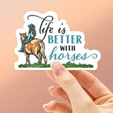 Life is Better with Horses Sticker – Cowgirl Vinyl Decal