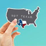 Texas Not Texas Waterproof Vinyl Sticker