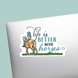 Life is Better with Horses Sticker – Cowgirl Vinyl Decal
