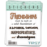 Friendships Solid Foundation sarcasm funny vinyl waterproof sticker
