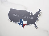 Texas Not Texas Waterproof Vinyl Sticker