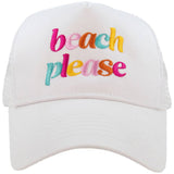 Beach Please Embroidered Graphic Foam Trucker Hat White