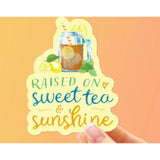Raised on Sweet Tea and Sunshine Vinyl Sticker
