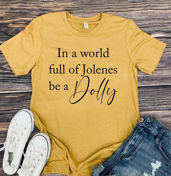 Autumn Gold World of Jolene be a Dolly Graphic Tee