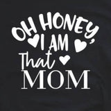 Rags & Royal "Oh Honey, I Am That Mom" Graphic Tee in Black